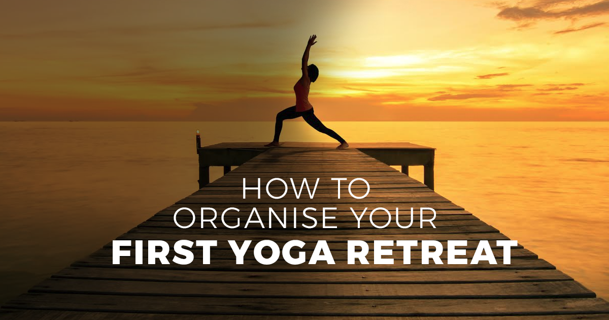 How To Organize A Yoga Retreat